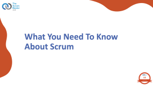 What You Need To Know About Scrum